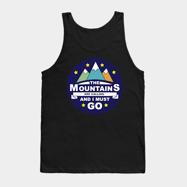 Mountains Are Calling Tank Top by IndigoLark